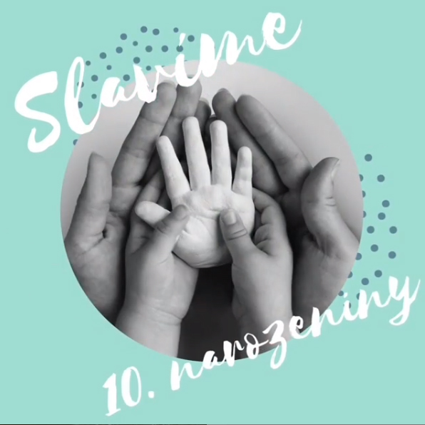 Slavíme 10. narozeniny